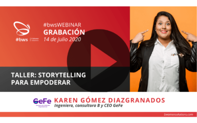 Grabación #bwsWEBINAR | Taller: Storytelling para Empoderar