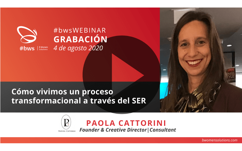 Grabación #bwsWEBINAR | Cómo vivimos un proceso transformacional a través del SER