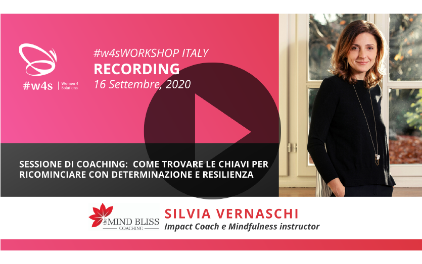 Recording #w4sWORKSHOP ITALIANO | Sessione di Coaching:  Come trovare le chiavi per ricominciare con determinazione e resilienza