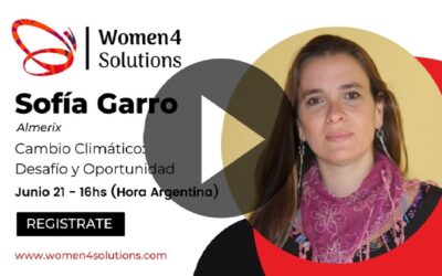 Sofía Garro – Cambio Climático: Desafío y Oportunidad – #W4S – Women4Solutions – Webinar